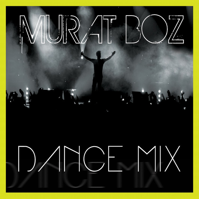 دانلود البوم فوق العاده شنیدنی و میکس شده از Murat Boz بنام Dance Mix